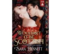 Wouldn’t it Be Scottish?