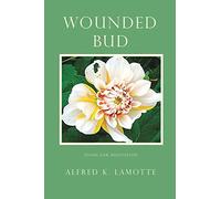 WOUNDED BUD