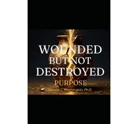 Wounded But Not Destroyed - Purpose