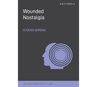 Wounded Nostalgia