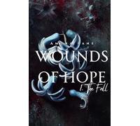 Wounds Of Hope: 1. The Fall