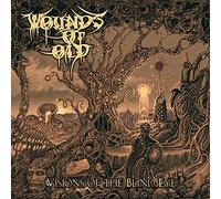 Wounds Of Old - Visions Of The Blind Eye