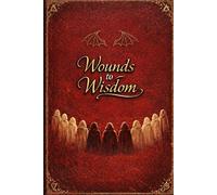 Wounds to Wisdom: From Shadows to Sovereignty