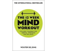Wouter de Jong The 12 Week Mind Workout (Tascabile)