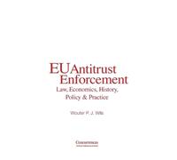 Wouter P J Wils EU Antitrust Enforcement (Copertina rigida)