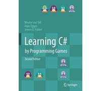 Wouter van Toll Arjan Egges Jeroen D. F Learning C# by Programming (Tascabile)