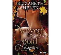 Woven by Gold - Goldgeliebt: Roman: 2