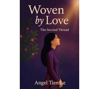 Woven by Love: The Second Thread
