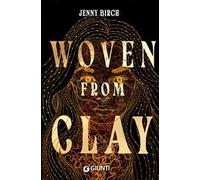 Woven from clay. Ediz. italiana