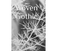 Woven Gothic: Book Three of the English Gothic Series