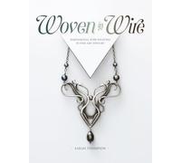 Woven in Wire: Dimensional Wire Weaving in Fine Art Jewelry