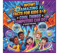 Wow Amazing AI Facts For Kids 5-8: Cool Things Computers Can Do