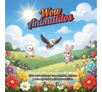 WOW Animalitos: Libro para colorear para niño pequeño con animales, objetos y para aprender palabras sencillas. Imagen grande. Reconocimiento de ... ojo-mano Concentración y creatividad
