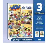 Wow che tratto guida. 12/14 anni (Vol. 3)