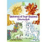 Wow Colours -Unicorns of Four Seasons Colouring Book: A Magical sparkly fun for Kids Ages 4 and above