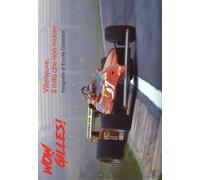 Wow, Gilles Villeneuve. Il mito non muore. Ediz. a colori - Terruzzi Giorgio