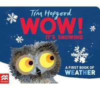 Wow! It's Snowing: A First Book of Weather