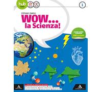 Wow la scienza. Per la Scuola media. Con e-book. Con espansione online: Me book (Vol. 1)