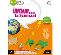 Wow... la scienza. Per la Scuola media. Con e-book. Con espansione online (Vol. 2)