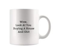Wow, Look At You Buying A House And Mug-Gift Divertente tazza da caffè - Tazza da ufficio - Tazza da caffè per la casa - Regalo per la casa - Casa divertente
