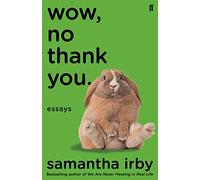 Wow, No Thank You. – Saggi – Best seller n.1 del New York Times