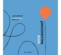 WOW Palloncino! Ediz. illustrata