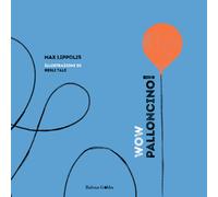 WOW Palloncino Ediz. illustrata - Max Lippolis