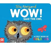 WOW! Said the Owl – A First Book of Colours