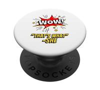Wow That's What She Funny Quote PopSockets PopGrip Adesivo