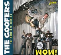 The Goofers Wow The Complete Singles (CD) Album