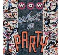 Wow What A Party