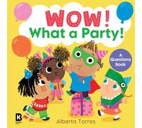 Wow! What a Party!: A fun illustrated board book about a boy’s third birthday party!
