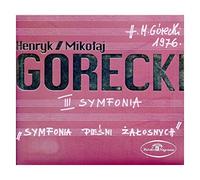 Woytowicz, Stefania - Henryk Mikolaj Gorecki: Iii Symfonia Pie