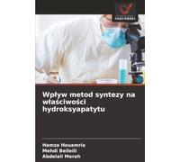 Wp¿yw metod syntezy na w¿a¿ciwo¿ci hydroksyapatytu