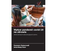 Wp¿yw pandemii covid-19 na zdrowie: W¿ród zdrowych osób pracuj¿cych w domu
