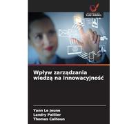 Wp¿yw zarz¿dzania wiedz¿ na innowacyjno¿¿