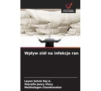 Wp¿yw zió¿ na infekcje ran