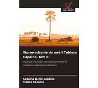 Wprowadzenie do my¿li Tubiasa Capaina, tom II: Propozycja encyklopedii historiografii afryka¿skiej ze szczególnym uwzgl¿dnieniem Mozambiku