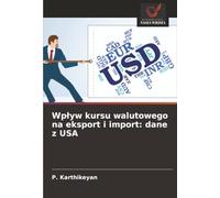 Wpływ kursu walutowego na eksport i import: dane z USA