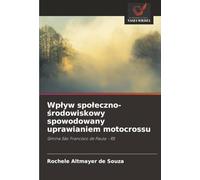 Wpływ społeczno-środowiskowy spowodowany uprawianiem motocrossu: Gmina São Francisco de Paula - RS