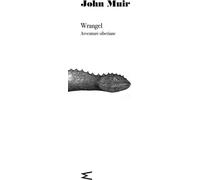 Wrangel. Avventure siberiane - Muir John