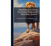 Wrangell-St. Elias National Park and Preserve, Alaska