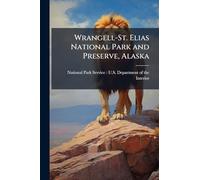 Wrangell-St. Elias National Park and Preserve, Alaska
