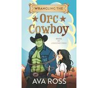 Wrangling the Orc Cowboy