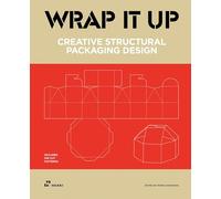 Wrap it up: Creative Structural Packaging Design: Includes Die-Cut Patterns