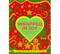 Wrapped in Joy: Adult Holiday Coloring Book & Journal