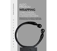 Wrapping. Come la moda ha conquistato il mondo dell'arte