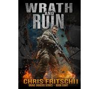 Wrath And Ruin - Book 8: A Zombie Survival Military Thriller Series - Large Print Edition