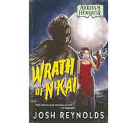 Wrath of N'kai: An Arkham Horror Novel: 1