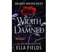 Wrath of the Damned: The highly anticipated sequel to Nectar of the Wicked! A HOT enemies-to-lovers and marriage of convenience dark fantasy romance!: 2